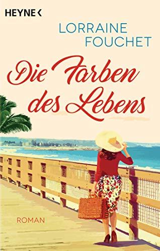 Die Farben des Lebens: Roman