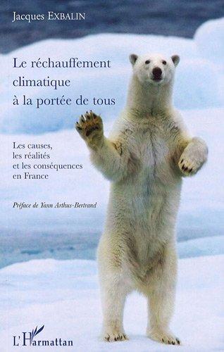 Le réchauffement climatique à la portée de tous : les causes, les réalités et les conséquences en France