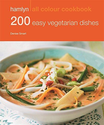 200 Easy Vegetarian Dishes: Hamlyn All Colour Cookbook (Hamlyn All Colour Cookery)