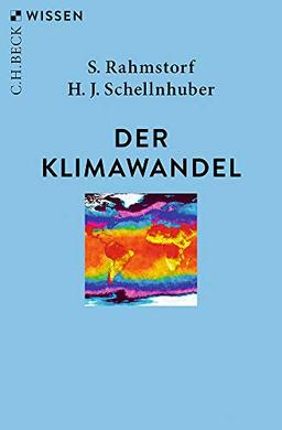 Der Klimawandel: Diagnose, Prognose, Therapie