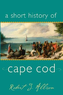 A Short History of Cape Cod