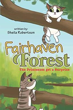 Fairhaven Forest: The Princesses Get a Surprise