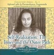 SELF REALIZATION THE INNER & D: Collector's Series No. 5. an Informal Talk by Paramahansa Yogananda (Collector's Series an Informal Talk by Paramahansa Yogananda, Band 5)