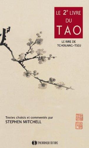 Le deuxiéme livre du tao : le rire de Tchouang-tseu