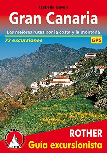 Gran Canaria (spanische Ausgabe): Las mejores rutas por la costa y la montaña. 72 excursiones. Con tracks GPS. (Rother Wanderführer spanisch: Guía excursionista)