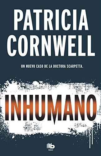 Inhumano (Doctora Kay Scarpetta 23) (Ficción, Band 23)