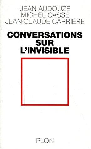 Conversations sur l'invisible