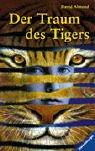 Der Traum des Tigers (Jugendliteratur ab 12 Jahre)