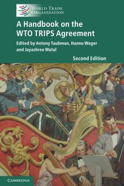 A Handbook on the WTO TRIPS Agreement