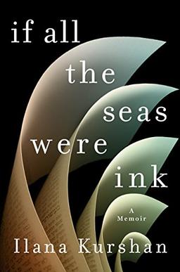 If All the Seas Were Ink: A Memoir