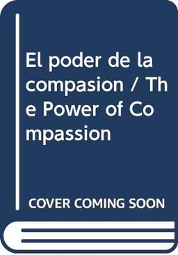 El poder de la compasion / The Power of Compassion