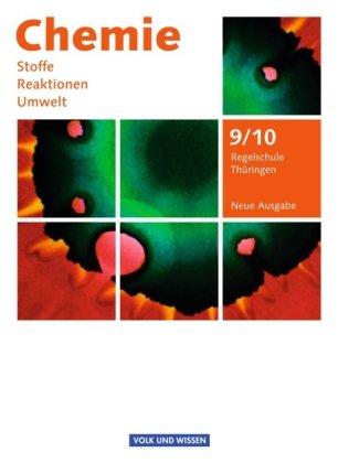 Chemie: Stoffe - Reaktionen - Umwelt (Neue Ausgabe) - Regelschule Thüringen: 9./10. Schuljahr - Schülerbuch