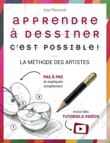 Apprendre à dessiner : c’est possible ! La méthode des artistes – Pas à pas et expliquée simplement inclut des tutoriels vidéos