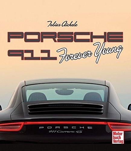 Porsche 911: Forever Young