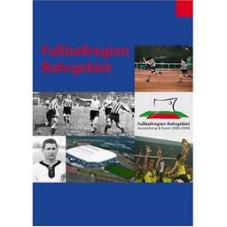 Fußballregion Ruhrgebiet. Buch zur Ausstellung