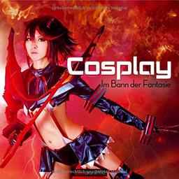 Cosplay: Im Bann der Fantasie