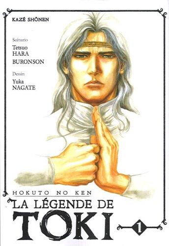 La légende de Toki : Hokuto no Ken. Vol. 1