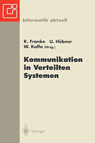 Kommunikation in Verteilten Systemen: Neue Länder - Neue Netze - Neue Dienste. GI/ITG-Fachtagung Chemnitz-Zwickau, 22.-24. Februar 1995 (Informatik aktuell)