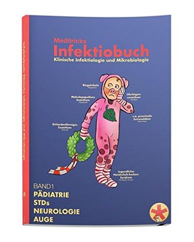 Meditricks Infektiobuch Band1: Klinische Infektiologie und Mikrobiologie