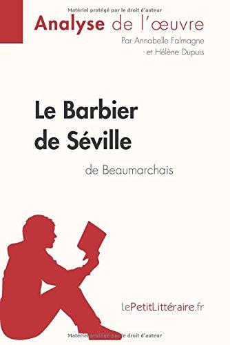 Le Barbier de Séville de Beaumarchais (Analyse de l'oeuvre) : Analyse complète et résumé détaillé de l'oeuvre