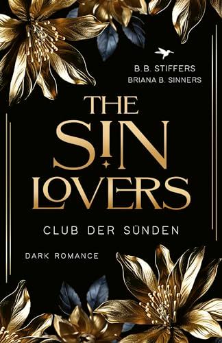 The Sin Lovers: Club der Sünden (Die Sünden-Reihe)