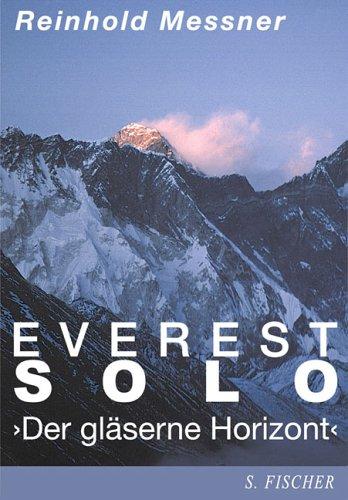 Everest Solo. Der gläserne Horizont