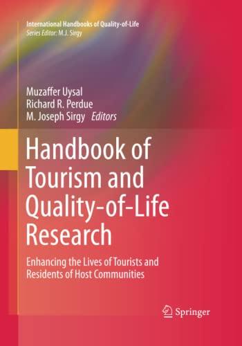 Handbook of Tourism and Quality-of-Life Research: Enhancing the Lives of Tourists and Residents of Host Communities (International Handbooks of Quality-of-Life)