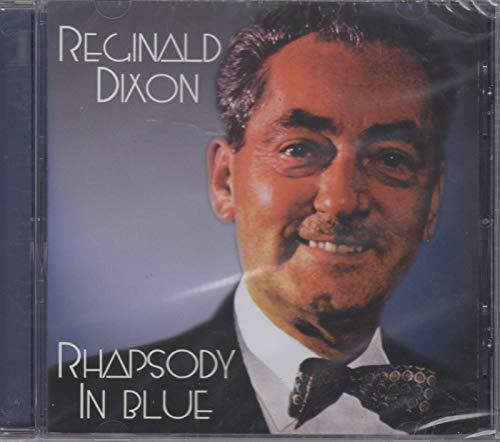 Reginald Dixon - Rhapsody In Blue