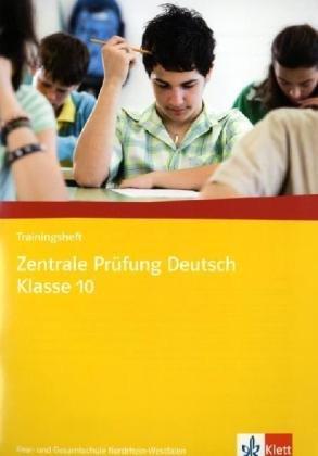 Trainingsheft Zentrale Prüfung Deutsch Klasse 10: Real- und Gesamtschule Nordrhein-Westfalen