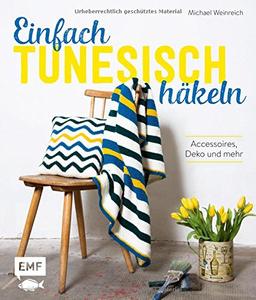 Einfach tunesisch häkeln: Accessoires, Deko und mehr