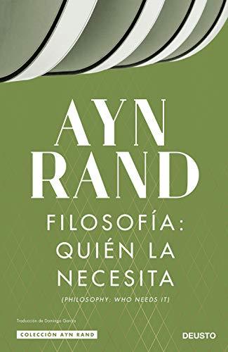 Filosofía: quién la necesita (Colección Ayn Rand)