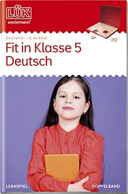 LÜK-Übungshefte: LÜK: 5. Klasse - Deutsch: Fit in Deutsch: Deutsch / 5. Klasse - Deutsch: Fit in Klasse 5 - Deutsch (LÜK-Übungshefte: Deutsch)