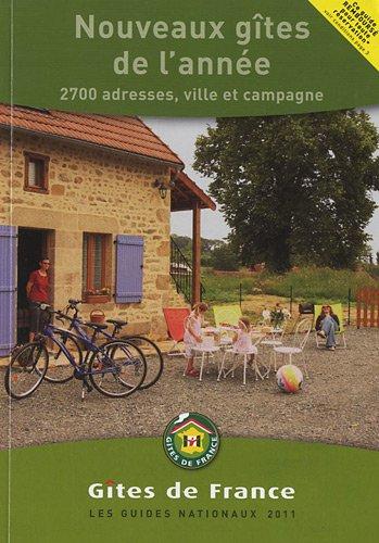 Nouveaux gîtes de l'année 2011 : 2700 adresses, ville et campagne