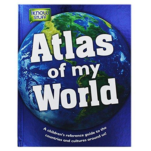 Atlas of My World - a Children's Reference Guide