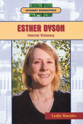 Esther Dyson: Internet Visionary (Internet Biographies)