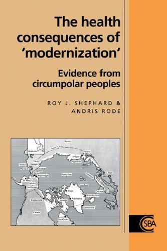 Health Consequences of Modernisatn: Evidence from Circumpolar Peoples (Cambridge Studies in Biological and Evolutionary Anthropology, Band 17)