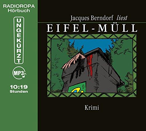 Eifel-Müll (10:19 Stunden, ungekürzte Autorenlesung)