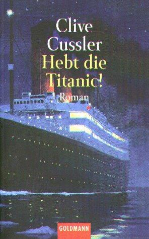 Hebt die Titanic!