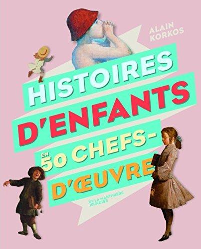 Histoires d'enfants en 50 chefs-d'oeuvre