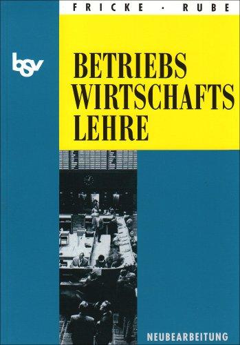 Betriebswirtschaftslehre, Neubearbeitung: Für den Sekundarbereich, Gymnasium