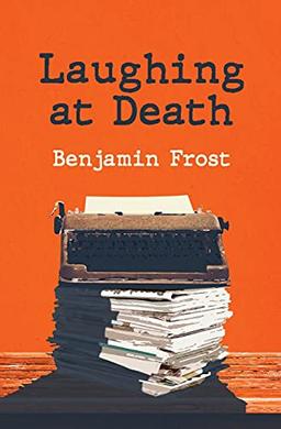 Laughing At Death: A Novel