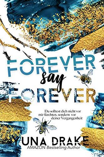 Forever say Forever: Du solltest dich nicht vor mir fürchten (Never Reihe): Du solltest dich nicht vor mir fürchten, sondern vor deiner Vergangenheit