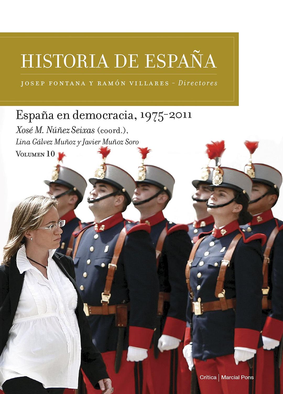 España en democracia, 1975-2011: Historia de España Vol. 10