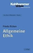 Grundkurs Philosophie: Allgemeine Ethik: Grundkurs Philosophie, Bd.4 (Urban-Taschenbucher)