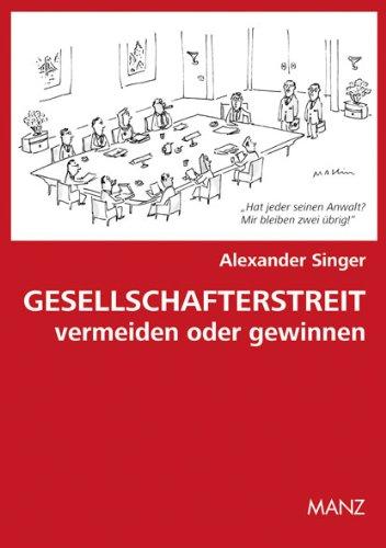 Gesellschafterstreit vermeiden oder gewinnen