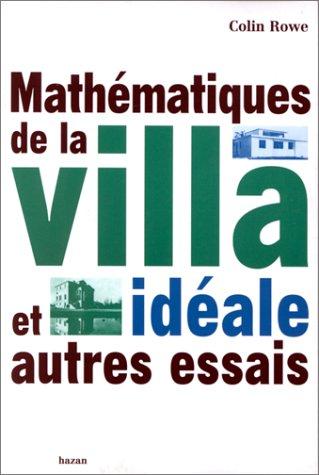 Mathématiques de la villa idéale : et autres essais