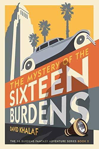 The Mystery of the Sixteen Burdens (The 16 Burdens Adventure Series, Band 2)