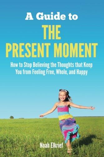 A Guide to The Present Moment