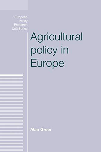 Agricultural Policy in Europe (European Policy Research Unit)