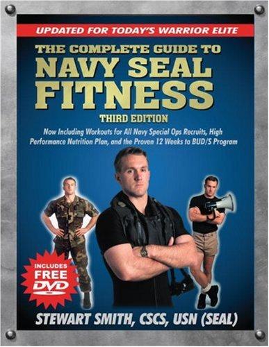 The Complete Guide to Navy Seal Fitness, Third Edition (Includes DVD): Updated for Today's Warrior Elite